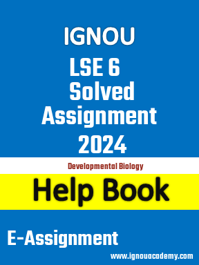 IGNOU LSE 6 Solved Assignment 2024